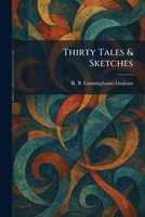 Thirty Tales & Sketches 1026038510 Book Cover