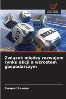 Zwiazek miedzy rozwojem rynku akcji a wzrostem gospodarczym (Polish Edition) 6203909076 Book Cover