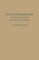 Das Abzahlungsgeschaft in Handel Und Industrie Und Seine Finanzierung 3642899595 Book Cover