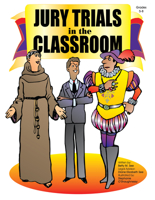 Jury Trials in the Classroom 188305544X Book Cover