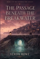 The Passage Beneath the Breakwater (The Vanishing Tide Society) B0HC7ZXKVP Book Cover