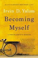 Becoming Myself: A Psychiatrist's Memoir 1541698991 Book Cover