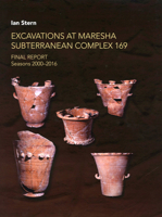 Excavations at Maresha Subterranean Complex 169: Final Report. Seasons 2000-2016 0878201793 Book Cover