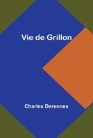 Vie de Grillon 9357721983 Book Cover