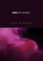 Cries of Silence 1456814354 Book Cover