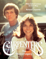 Carpenters: The Musical Legacy 1648960723 Book Cover