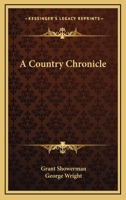 A Country Chronicle 0548282528 Book Cover