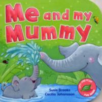 Me and My Mummy 1845065530 Book Cover