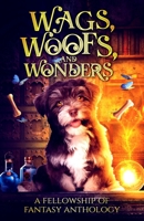 Wags, Woofs, and Wonders B0C9RWSFM6 Book Cover