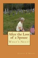 After the Loss of a Spouse: What's Next? 0578169215 Book Cover