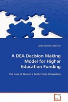 A DEA Decision Making Model for Higher Education Funding 3639090004 Book Cover