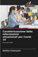 Caratterizzazione delle informazioni situazionali per Covid-19: Nei social media 6206311228 Book Cover
