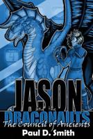 Jason and the Draconauts: The Council of Ancients 0692570306 Book Cover