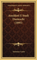 Aneddoti E Studi Danteschi (1895) 1167444825 Book Cover