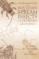 An Illustrated Guide to the Mountain Stream Insects of Colorado 0870812602 Book Cover