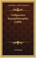 Grillparzers Kunstphilosophie (1890) 1145250602 Book Cover