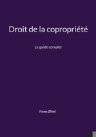 Droit de la copropriété: Le guide complet 2322405949 Book Cover