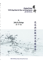 Book 6. Jade In Strings: Singing Strings - YANG Jing Music for Pipa and String Quartet 3758323339 Book Cover