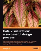 Data Visualization: A Successful Design Process 1849693463 Book Cover