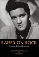 Raised on Rock: Growing Up at Graceland 1851588523 Book Cover