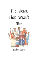 The Heart That Wasn't Mine 9908007599 Book Cover