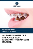 AUSWIRKUNGEN DES SPEICHELS AUF KIEFERORTHOPÄDISCHE DRÄHTE. 6203310506 Book Cover