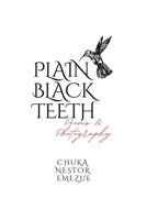 Plain Black Teeth B0FGY8CGC5 Book Cover