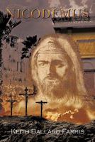 Nicodemus: The Night Visitor 1450259790 Book Cover