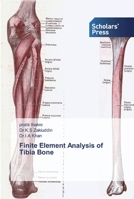 Finite Element Analysis of Tibia Bone 613891824X Book Cover