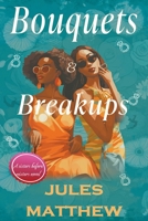 Bouquets and Breakups B0CJXBMNWK Book Cover