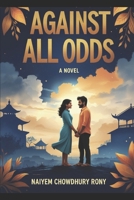 Against All Odds: A Novel B0DX6STY4J Book Cover