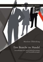Eine Branche im Wandel: Auswirkungen des Social Media Recruitings auf Personalberatungen 3954851806 Book Cover