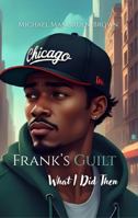 Frank's Guilt: What I Did Then (Run Away, Blu! Series) B0G1RMSW4F Book Cover