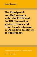 The Principle of Non-Refoulement Under the Echr and the Un Convention Against Torture and Other Cruel, Inhuman or Degrading Treatment or Punishment 9004319387 Book Cover