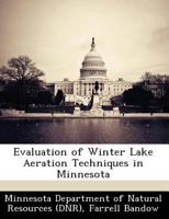 Evaluation of Winter Lake Aeration Techniques in Minnesota 1249262615 Book Cover