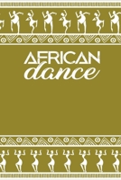 African Dance: Graduation gift Women/Men/Colleagues/Students lined book /Journal 120 pages 6,9 soft cover 1651964688 Book Cover