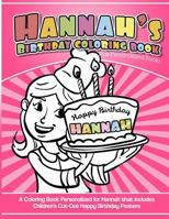 Hannah's Birthday Coloring Book Kids Personalized Books : A Coloring Book Personalized for Hannah That Includes Children's Cut Out Happy Birthday Posters 1986681084 Book Cover