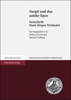 Vergil Und Das Antike Epos: Festschrift Hans-Jurgen Tschiedel. in Verbindung Mit Volker Michael Strocka Und Raban Von Haehling Herausgegeben Von Stefa 3515091602 Book Cover
