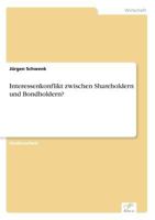 Interessenkonflikt zwischen Shareholdern und Bondholdern? 3838630106 Book Cover