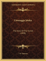 Ummagga Jataka: The Story Of The Tunnel 1165789515 Book Cover