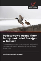 Podstawowa ocena flory i fauny mokradel Surajpur w Indiach (Polish Edition) 620829889X Book Cover