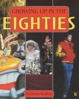 Growing Up: In The Eighties 075024089X Book Cover