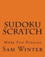 Sudoku Scratch: More Fun Puzzles 1475287089 Book Cover