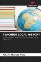 Teaching Local History 6208850541 Book Cover