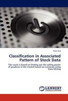 Classification in Associated Pattern of Stock Data 3847331922 Book Cover