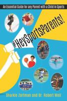 #HeySportsParents: An Essential Guide for any Parent with a Child in Sports 099925104X Book Cover