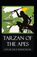 Tarzan of the Apes Annotated B08F6Y3TJM Book Cover
