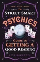 The Street-Smart Psychic's Guide to Getting a Good Reading 0738718505 Book Cover