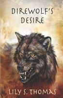 Direwolf's Desire (Ice Age Alphas, #3) 1661419747 Book Cover