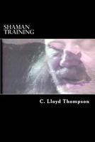 Shaman Training: The real shaman training is a calling from God. 1534650563 Book Cover